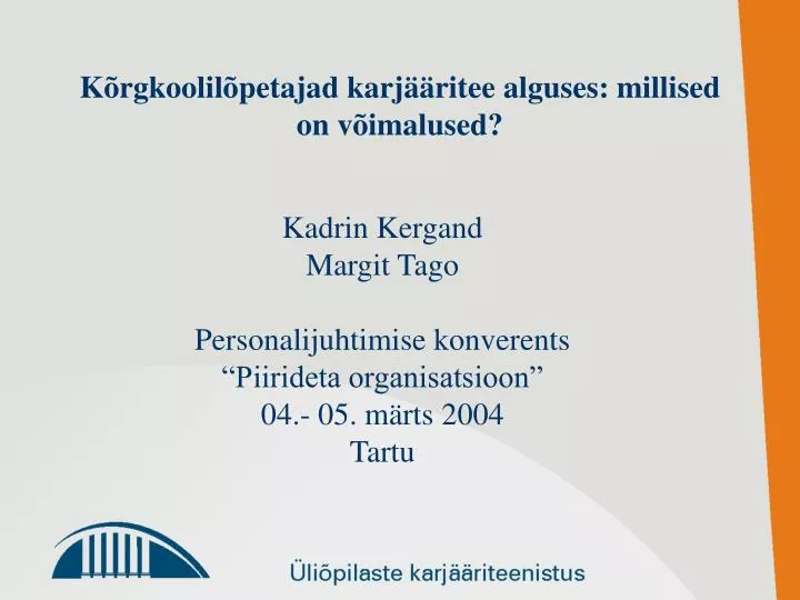 k rgkoolil petajad karj ritee alguses millised on v imalused