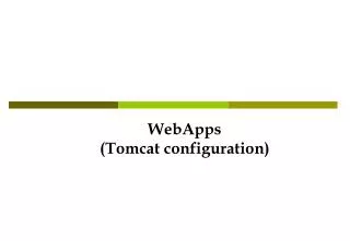 WebApps (Tomcat configuration)