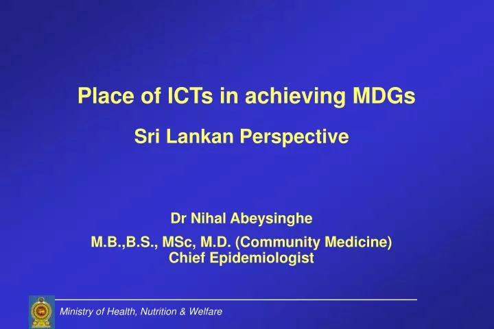 sri lankan perspective dr nihal abeysinghe m b b s msc m d community medicine chief epidemiologist