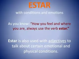 ESTAR with conditions and emotions