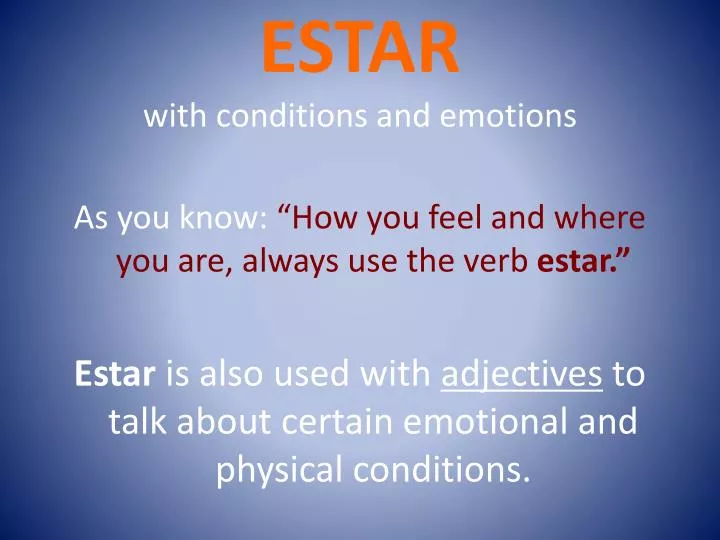 estar with conditions and emotions