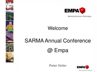Welcome SARMA Annual Conference @ Empa Peter Hofer