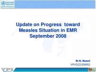 Update on Progress toward Measles Situation in EMR September 2008