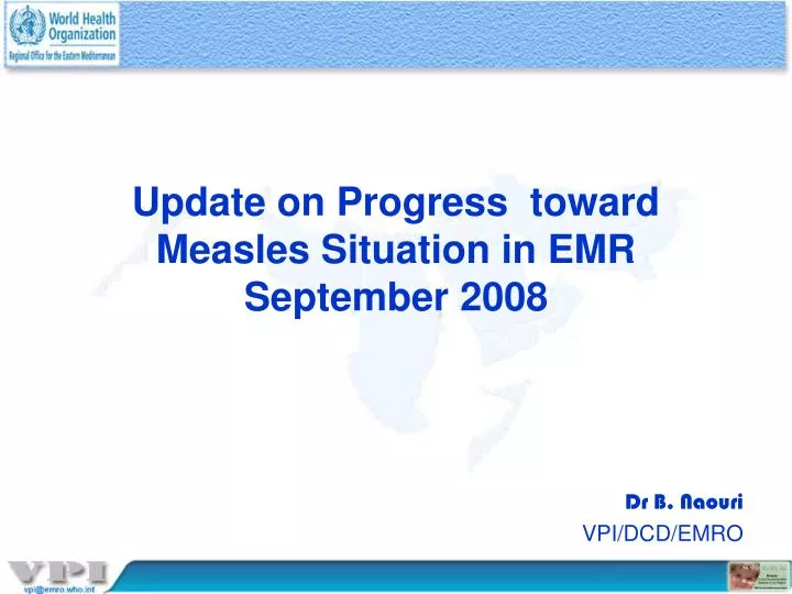 update on progress toward measles situation in emr september 2008