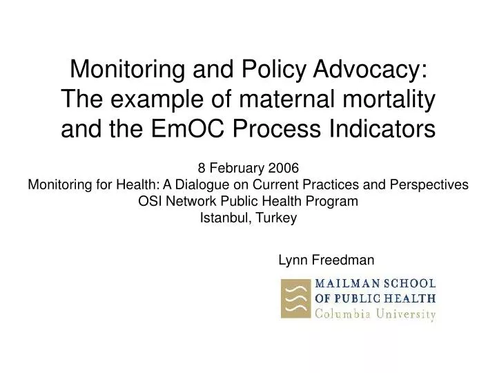 monitoring and policy advocacy the example of maternal mortality and the emoc process indicators