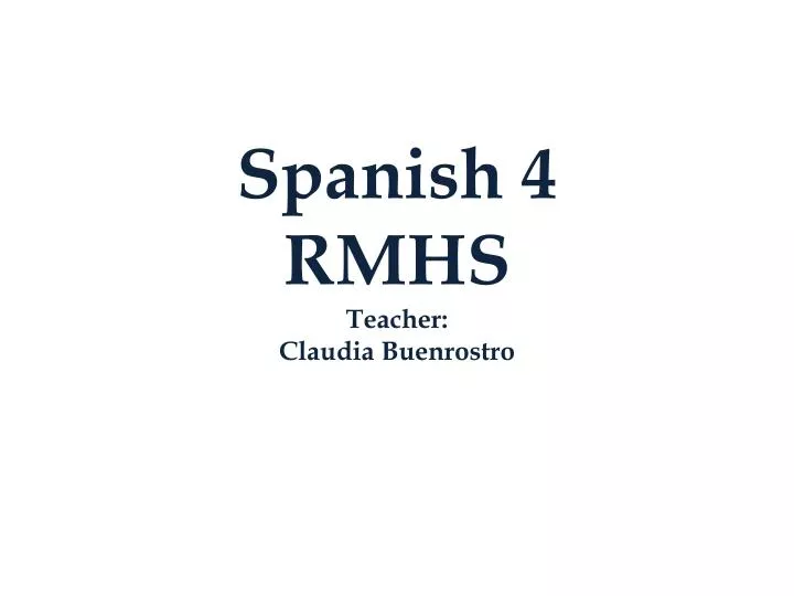 spanish 4 rmhs teacher claudia buenrostro