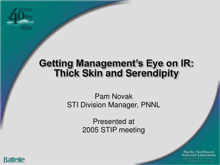 getting management s eye on ir thick skin and serendipity