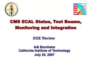CMS ECAL Status, Test Beams, Monitoring and Integration