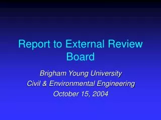 Report to External Review Board