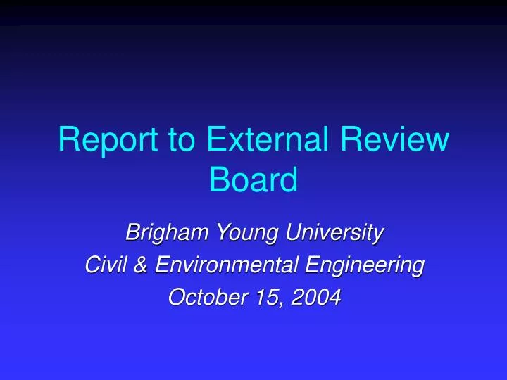 report to external review board