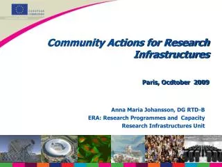 Community Actions for Research Infrastructures Paris, Ocdtober 2009