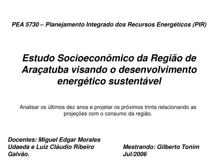 estudo socioecon mico da regi o de ara atuba visando o desenvolvimento energ tico sustent vel