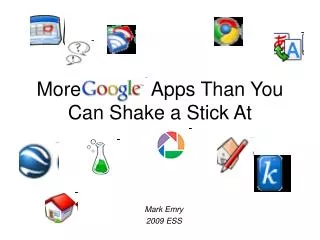 More Apps Than You Can Shake a Stick At