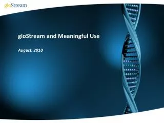gloStream and Meaningful Use August, 2010