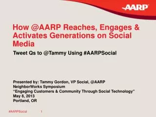 How @AARP Reaches, Engages &amp; Activates Generations on Social Media