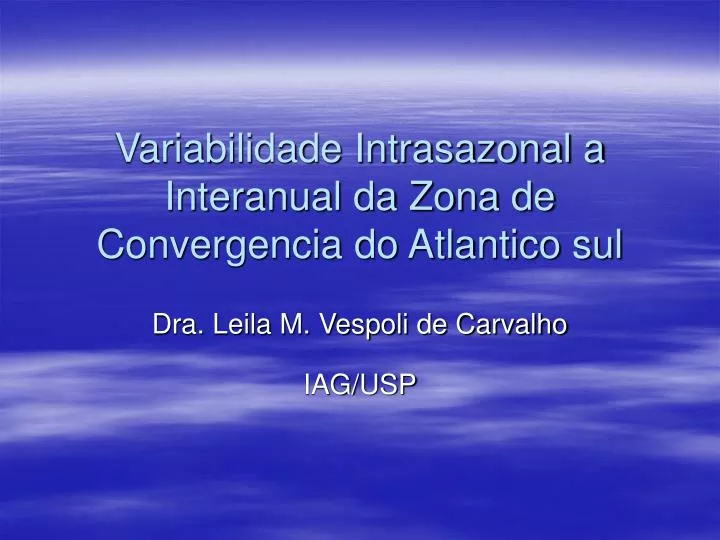 variabilidade intrasazonal a interanual da zona de convergencia do atlantico sul