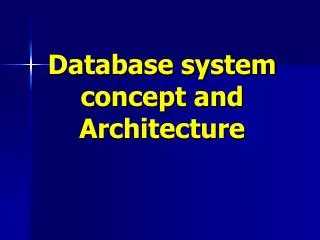 database system concept and architecture
