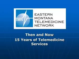 Then and Now 15 Years of Telemedicine Services