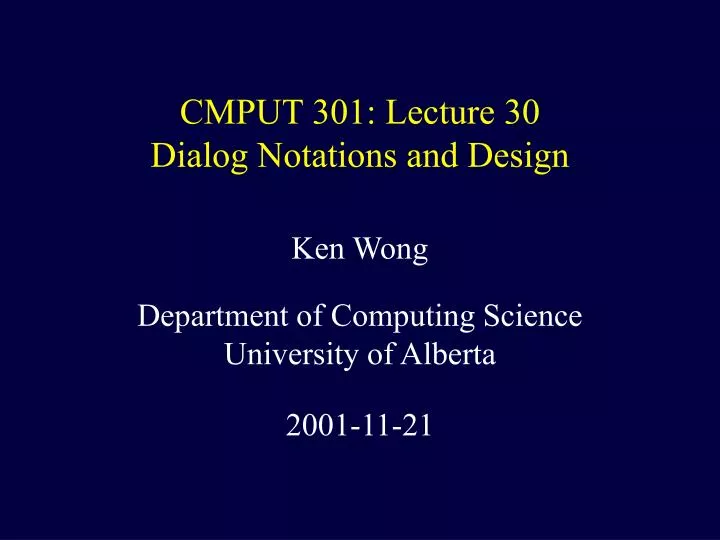 cmput 301 lecture 30 dialog notations and design