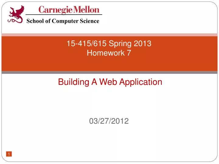 15 415 615 spring 2013 homework 7 building a web application