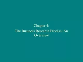 chapter 4 the business research process an overview