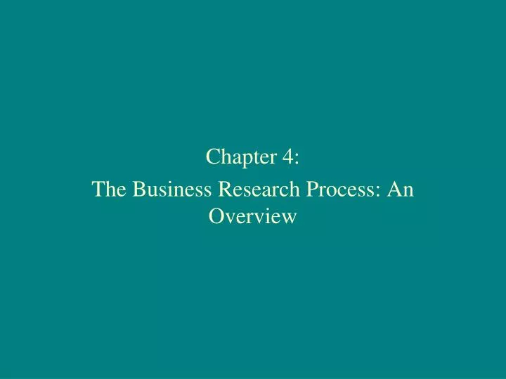 chapter 4 the business research process an overview