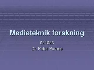 medieteknik forskning