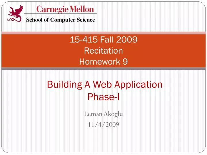 15 415 fall 2009 recitation homework 9 building a web application phase i