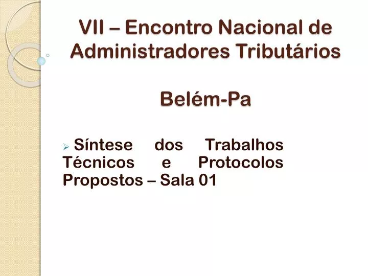 vii encontro nacional de administradores tribut rios bel m pa