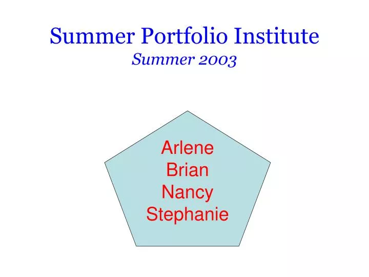 summer portfolio institute summer 2003