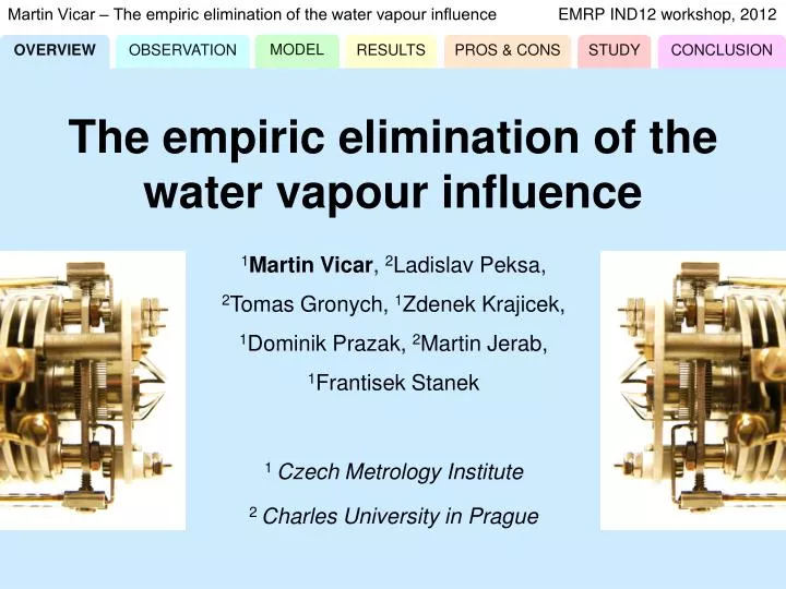 martin vicar the empiric elimination of the water vapour influence emrp ind12 workshop 2012