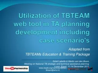 Utilization of TBTEAM web tool in TA planning development including case scenario's