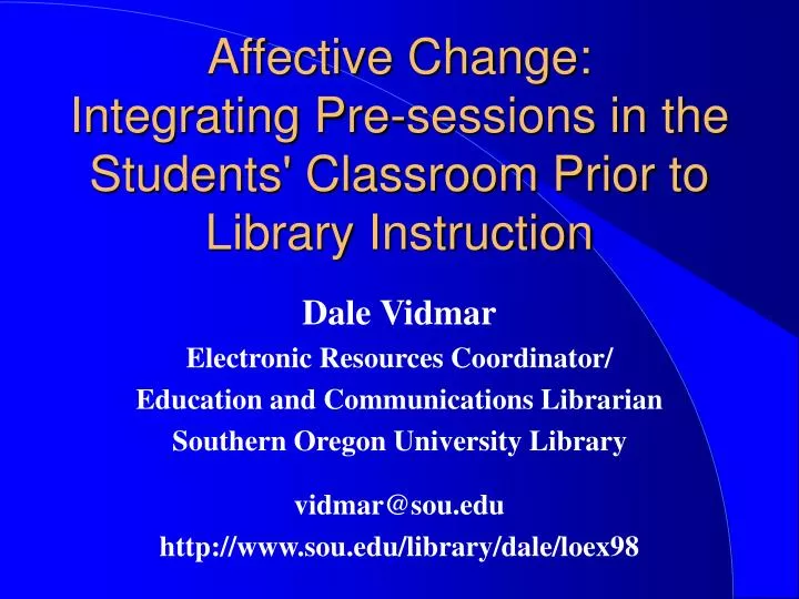 affective change integrating pre sessions in the students classroom prior to library instruction