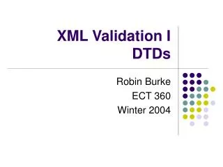 XML Validation I DTDs