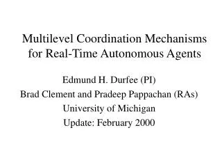 Multilevel Coordination Mechanisms for Real-Time Autonomous Agents