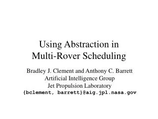 Using Abstraction in Multi-Rover Scheduling