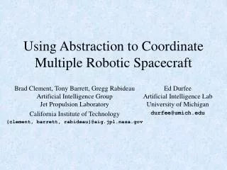 Using Abstraction to Coordinate Multiple Robotic Spacecraft