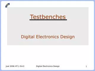 Testbenches Digital Electronics Design