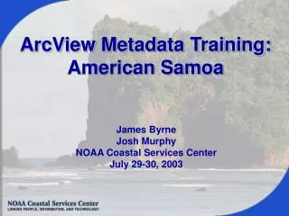 ArcView Metadata Training: American Samoa