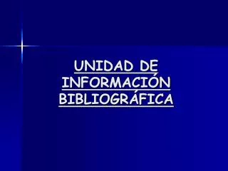 unidad de informaci n bibliogr fica