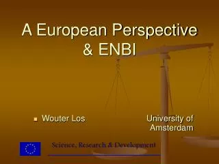 A European Perspective &amp; ENBI