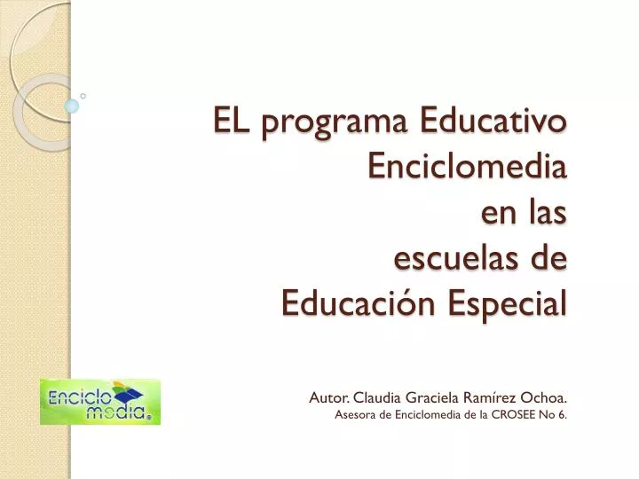 el programa educativo enciclomedia en las escuelas de educaci n especial