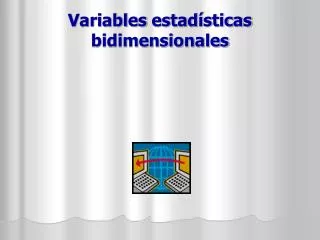 variables estad sticas bidimensionales