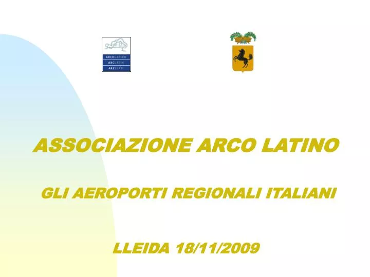 associazione arco latino gli aeroporti regionali italiani lleida 18 11 2009