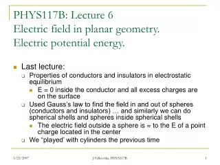 PHYS117B: Lecture 6 Electric field in planar geometry. Electric potential energy.