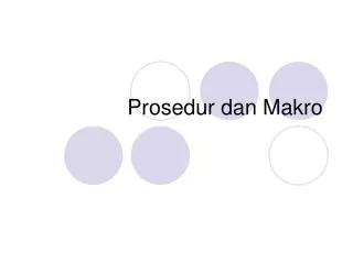 prosedur dan makro