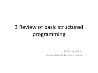 3 Review of basic structured programming