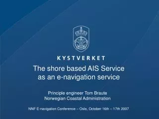 The shore based AIS Service as an e-navigation service