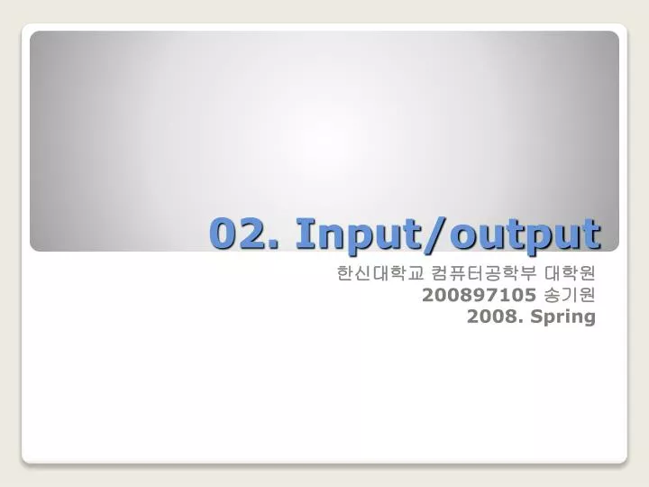 02 input output