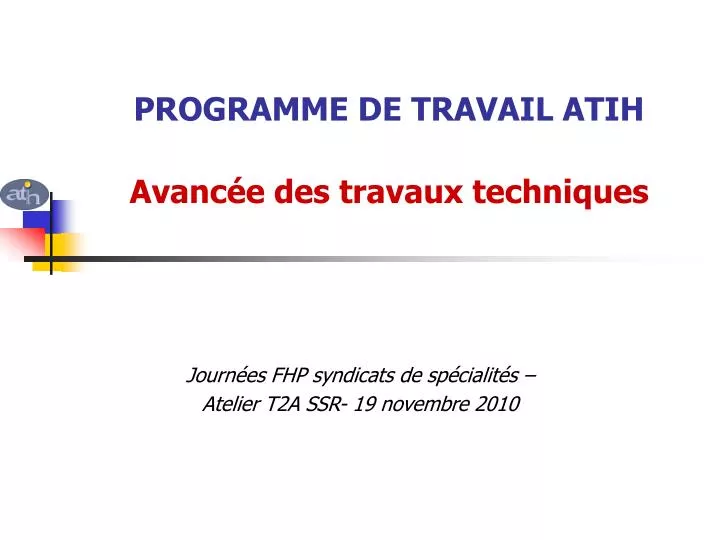 programme de travail atih avanc e des travaux techniques